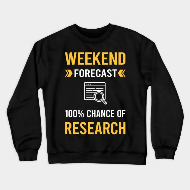 Weekend Forecast Research Researcher Crewneck Sweatshirt by Good Day